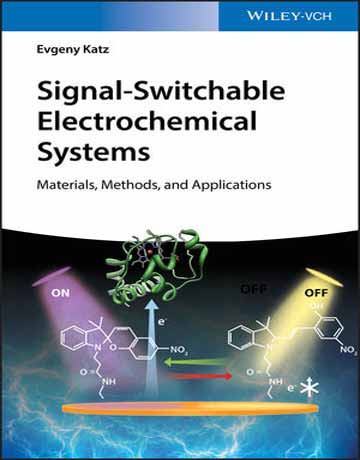 کتاب سیستم های الکتروشیمیایی سیگنال قابل تغییر: مواد، روش ها و کاربردها Evgeny Katz