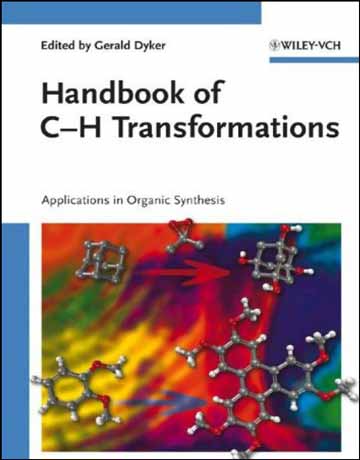 هندبوک تبدیل پیوند C-H: کاربرد در سنتز آلی 2 جلدی Gerald Dyker