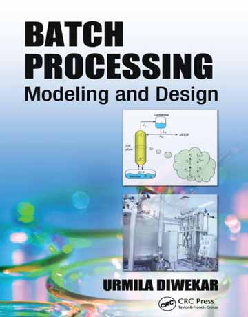 کتاب فرایند دسته ای: مدل سازی و طراحی Urmila Diwekar