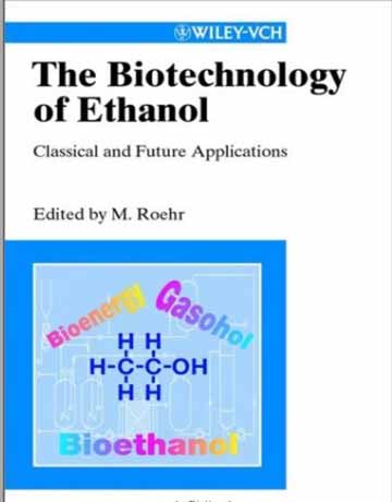 کتاب بیوتکنولوژی اتانول: کاربردهای کلاسیک و آینده Max Roehr
