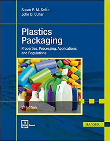 کتاب بسته بندی پلاستیک: خواص، فرایند، کاربردها و مقررات ویرایش سوم