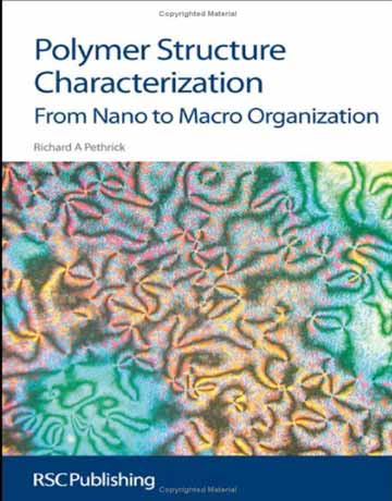 تعیین مشخصات ساختاری پلیمرها: از نانو تا تشکیل ماکرو