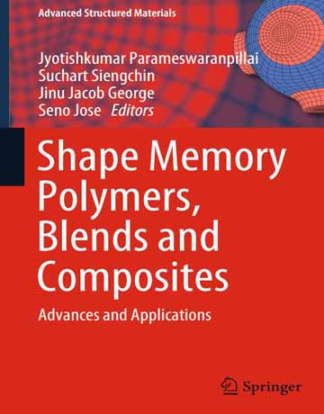 پلیمرهای حافظه شکلی، مخلوط ها و کامپوزیت ها: پیشرفت و کاربردها