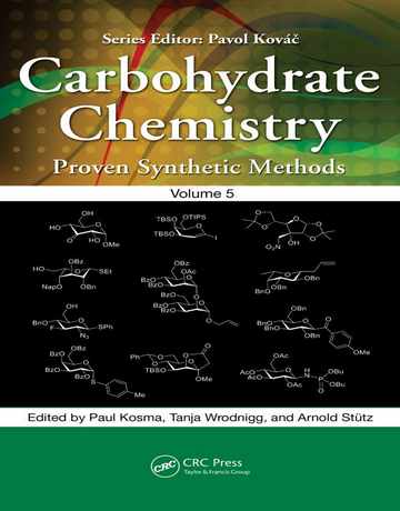 شیمی کربوهیدرات: روش های سنتزی اثبات شده جلد 5
