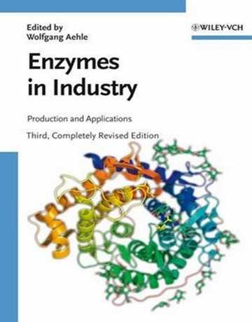 کتاب آنزیم ها در صنعت: تولید و کاربردها ویرایش سوم