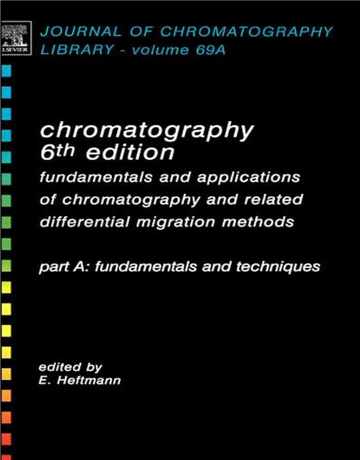 کتاب کروماتوگرافی: اصول و کاربردها ویرایش ششم پارت A