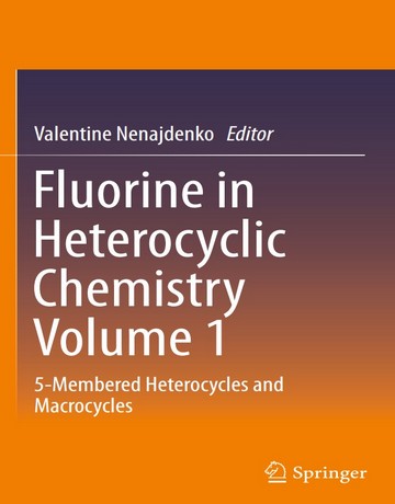 فلوئور در شیمی هتروسیکلیک جلد 1: هتروسیکل ماکروسیکل های 5 عضوی