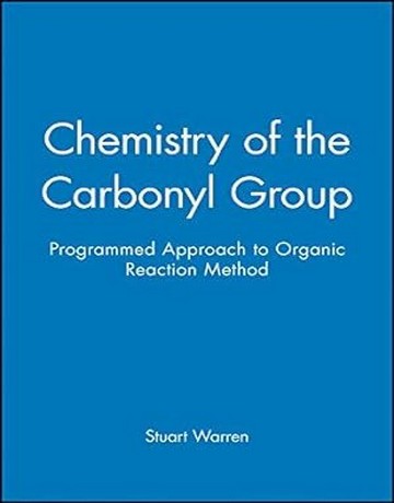 شیمی گروه کربونیل: رویکرد برنامه ریزی شده به روش واکنش آلی استوارت وارن