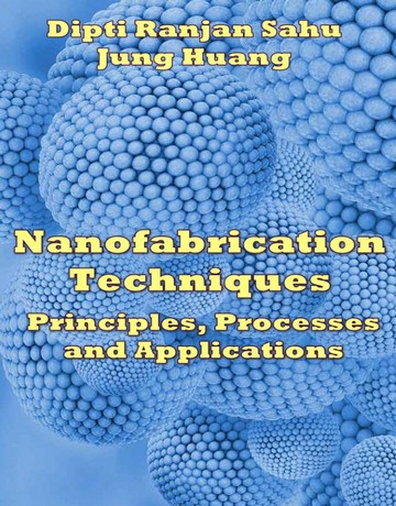 تکنیک های نانوساخت: اصول، فرآیندها و کاربردها