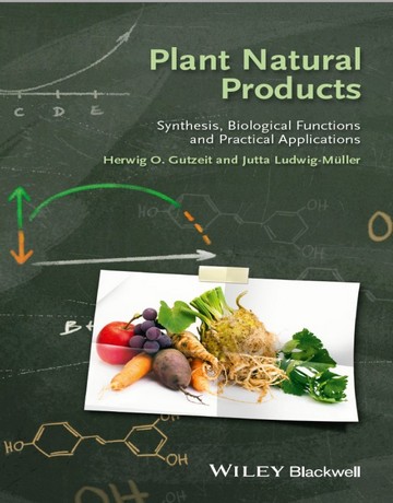 محصولات طبیعی گیاهی: سنتز، عملکردهای بیولوژیکی و کاربردهای عملی