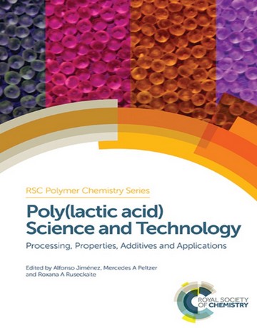 علم و فناوری پلی لاکتیک اسید: پردازش، خواص، افزودنی ها و کاربردها