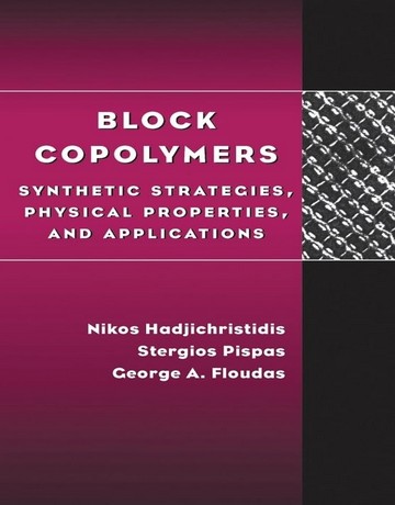 کوپلیمرهای بلوکی: استراتژی‌های سنتزی، ویژگی‌های فیزیکی و کاربردها