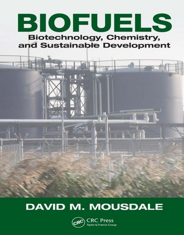 سوخت های زیستی: بیوتکنولوژی، شیمی، و توسعه پایدار