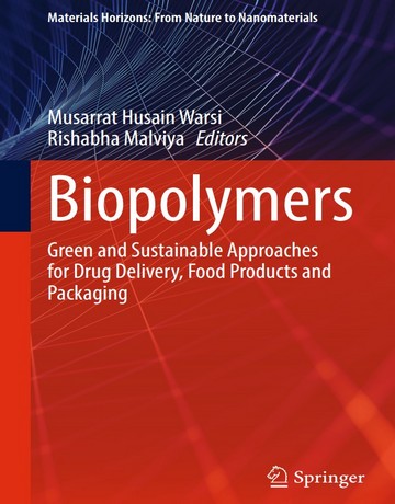 دانلود کتاب بیوپلیمرها: رویکردهای سبز و پایدار برای دارورسانی، محصولات غذایی
