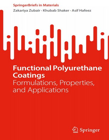 کتاب پوششهای پلییورتان عملکردی: فرمولاسیونها، خواص و کاربردها
