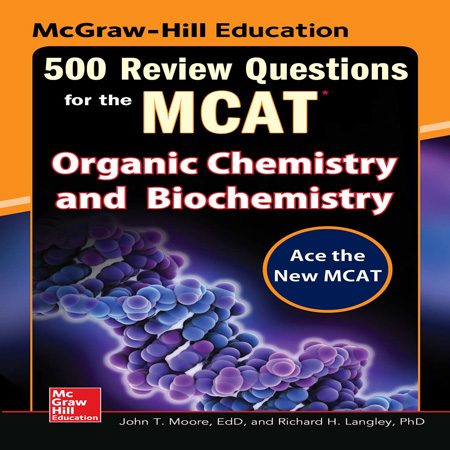 دانلود کتاب 500 تست شیمی آلی و بیوشیمی ویرایش 2 دوم MCAT + پاسخ John T. Moore