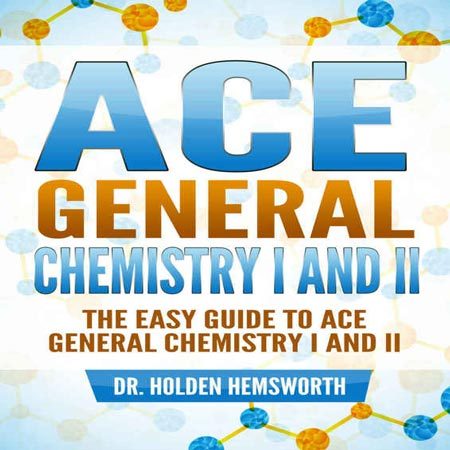 دانلود Ace General Chemistry کتاب شیمی عمومی 1 و 2 Holden Hemsworth