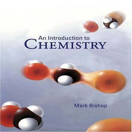 دانلود An Introduction to Chemistry 1st Edition مقدمه ای بر شیمی عمومی Bishop