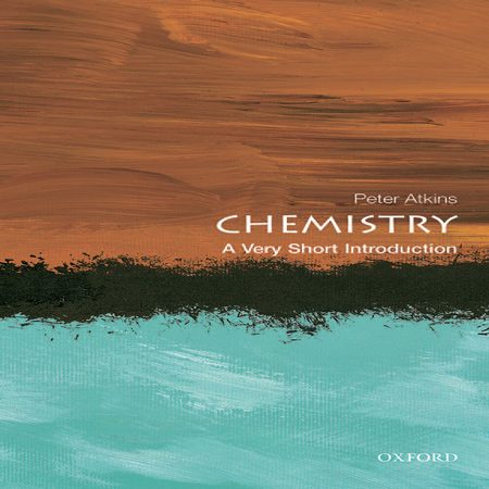 دانلود Chemistry: A Very Short Introduction کتاب مقدمه ای بسیار کوتاه بر شیمی Atkins