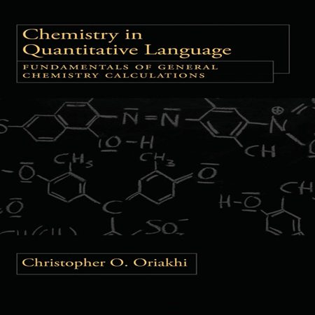 دانلود کتاب شیمی به زبان کمی : اصول محاسبات شیمی عمومی Christopher Oriakhi