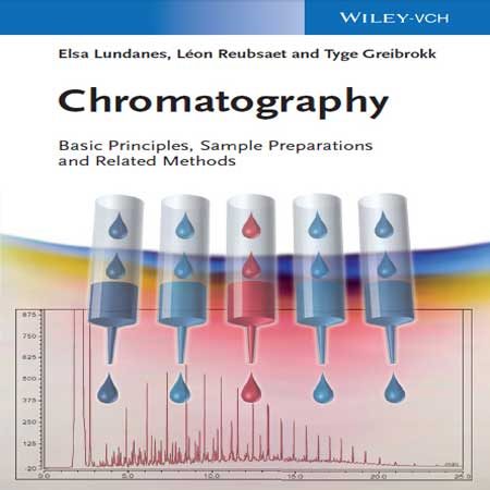 دانلود کتاب کروماتوگرافی: اصول اساسی، آماده سازی نمونه و روش های مرتبط Lundanes