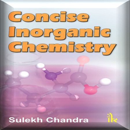 دانلود کتاب Concise Inorganic Chemistry خلاصه شیمی معدنی Sulekh Chandra