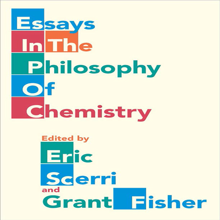دانلود Essays in the Philosophy of Chemistry کتاب مقالات در فلسفه شیمی ویرایش 1