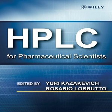 دانلود کتاب کروماتوگرافی HPLC برای علوم دارویی Yuri V. Kazakevich