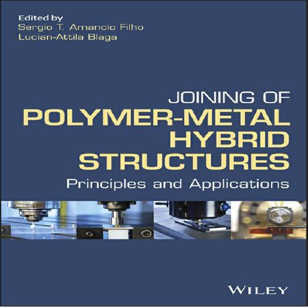 کتاب اتصال ساختارهای هیبرید فلزی- پلیمری: اصول و کاربردها Amancio Filho