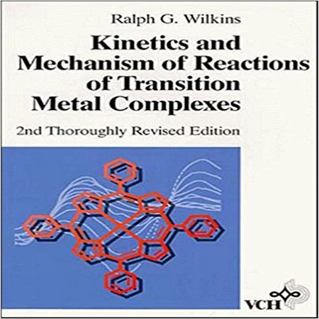 دانلود کتاب سینتیک و مکانیسم واکنش های کمپلکس فلزات واسطه ویلکینز ویرایش 2