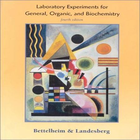 دانلود کتاب آزمایش های شیمی عمومی ، آلی و بیوشیمی ویرایش 4 Bettelheim Landesberg