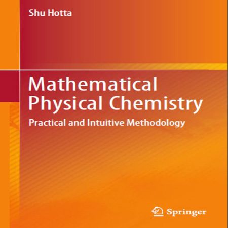 دانلود کتاب شیمی فیزیک ریاضی: متدولوژی عملی و بصری Shu Hotta