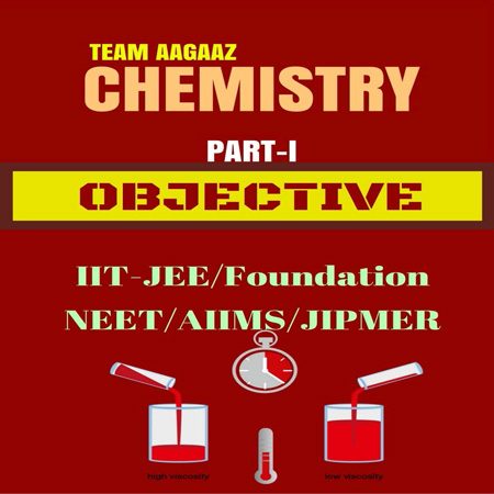 دانلود OBJECTIVE CHEMISTRY VOLUME-1 TEAM AAGAAZ سوالات تستی شیمی