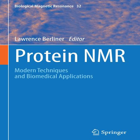 دانلود کتاب NMR پروتئین: تکنیک های مدرن و کاربردهای پزشکی Lawrence Berliner