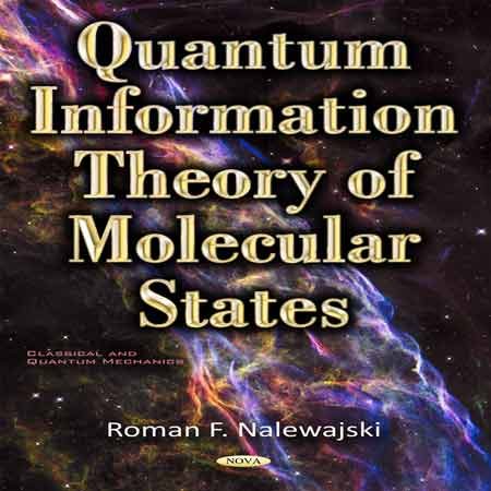 کتاب تئوری اطلاعات کوانتومی حالت های مولکولی Roman F. Nalewajski