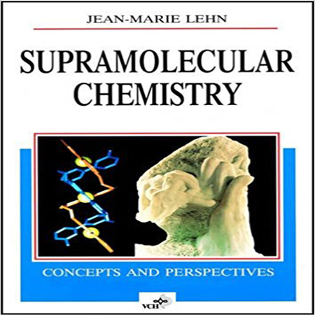 دانلود کتاب شیمی ابرمولکولی و چند مولکولی: مفاهیم و چشم انداز Jean-Marie Lehn
