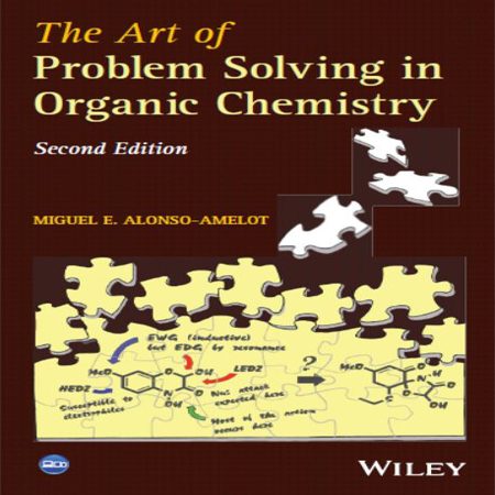 دانلود کتاب هنر حل مسئله در شیمی آلی ویرایش 2 دوم Miguel E. Alonso-Amelot