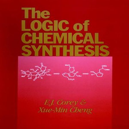 دانلود The Logic of Chemical Synthesis کتاب منطق سنتز های شیمیایی کوری و چنگ