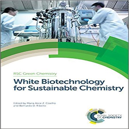 کتاب بیوتکنولوژی سفید برای شیمی پایدار Maria Alice Coelho