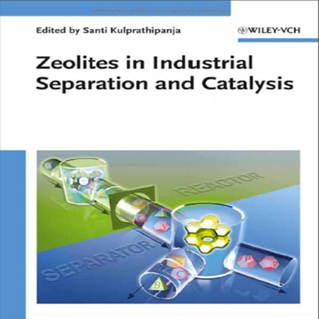 دانلود کتاب زئولیت در تجزیه و جداسازی صنعتی Zeolites in Industrial Separation